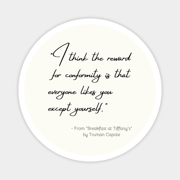 A Quote about Individuality from "Breakfast at Tiffany's" by Truman Capote Magnet by Poemit